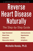 Rese Heart Disease Naturally: Cures for High Cholesterol, Hypertension, Arter