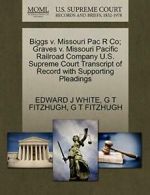 Biggs v. Missouri Pac R Co; Graves v. Missouri . WHITE, J.#