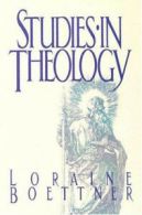 Studies in Theology by Lorraine Boettner (Paperback)