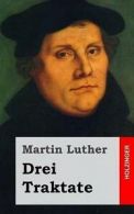 Drei Traktate by Martin Luther (Paperback)