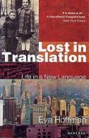 LOST IN TRANSLATION: A Life in a New Language | Eva Ho... | Book