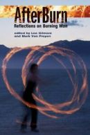 AfterBurn: Reflections on Burning Man (Counterculture). Gilmore, Chen, David<|