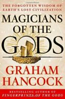 Magicians of the Gods: The Forgotten Wisdom of . Hanc*ck<|