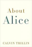About Alice.by Trillin New 9781400066155 Fast Free Shipping<|