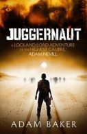 Juggernaut By Adam Baker. 9781444709087