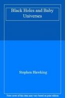 Black Holes and Baby Universes By Stephen Hawking. 9780553408584