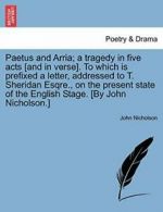 Paetus and Arria; a tragedy in five acts [and i. Nicholson, John.#*=