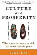 Culture and Prosperity: Why Some Nations Are Rich but Mo... | Book