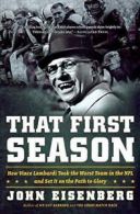 That First Season: How Vince Lombardi Took the . Eisenberg<|