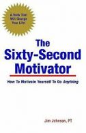 The Sixty-Second Motivator von Johnson, Jim | Book