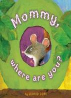 Mommy, Where Are You?.by Gore New 9781416955054 Fast Free Shipping<|