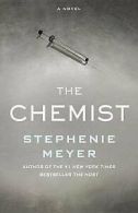 The chemist: a novel by Stephenie Meyer (Hardback)