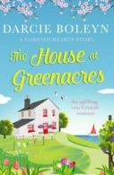 Cornish hearts: The house at Greenacres by Darcie Boleyn (Paperback)