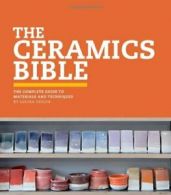 The Ceramics Bible: The Complete Guide to Mater. Taylor<|