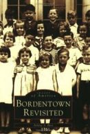 Bordentown Revisited (Images of America (Arcadia Publishing)).by Bice New<|