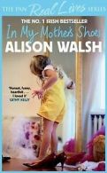 In My Mother's Shoes von Walsh, Alison | Book