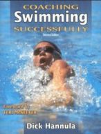 Coaching swimming successfully by Dick Hannula (Paperback)