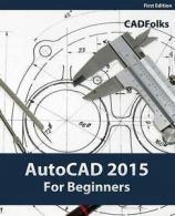AutoCAD 2015 for beginners (Paperback)