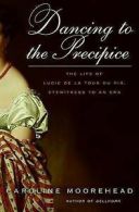 Dancing to the precipice: the life of Lucie de la Tour du Pin, eyewitness to an