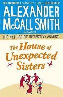 The House of Unexpected Sisters (No. 1 Ladies' Detective... | Book