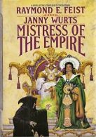 Mistress of the Empire By Raymond E. Feist, Janny Wurts