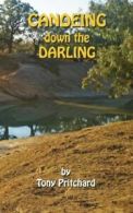 Canoeing down the Darling by Tony Pritchard (Paperback)