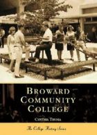 Broward Community College (Campus History). Thuma 9780738514369 Free Shipping<|