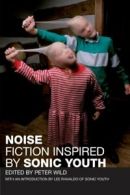 Noise.by Wild, Ranaldo, (INT) New 9780061669293 Fast Free Shipping<|