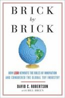 Brick by Brick: How LEGO Rewrote the Rules of Innovation and Conquered the