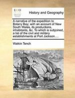 A narrative of the expedition to Botany Bay; wi. Tench, Watkin.#*=