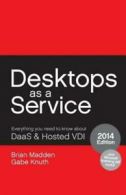 Desktops as a Service: Everything You Need to Know about Daas & Hosted VDI by