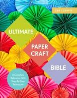 Ultimate paper craft bible by Marie Clayton (Paperback)