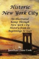 Historic New York City: An illustrated romp through New York City history from