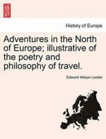 Adventures in the North of Europe; illustrative. Landor, Wilson.#