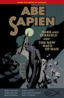 Abe Sapien. 3 Dark and terrible: and, the new race of man by Dark Horse