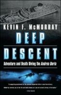 Deep Descent: Adventure and Death Diving the Andrea Doria by McMurray, F. New,,