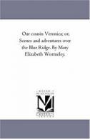 Our Cousin Veronica; or, Scenes and Adventures . Latimer, Wormeley.#