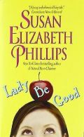 Lady Be Good (A| Romance) | Phillips, Susan Elizabeth | Book