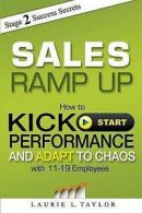 Taylor, Laurie L : Sales Ramp Up: How to Kick Start Perform
