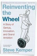 Reinventing the Wheel: A Story of Genius, Innov. Kemper<|