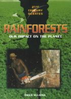 21st century debates: Rainforests: our impact on the planet by Ewan McLeish