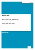 Die Filme Jim Jarmuschs:Aussere Reise - Innere Reise ?.by Klein, Melanie New.#