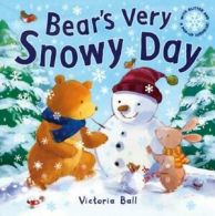 Bear's very snowy day by Victoria Ball (Novelty book)