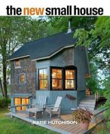 The New Small House.by Hutchison New 9781631864407 Fast Free Shipping<|