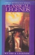 Classical Legends (Great Mythology) By A.R.Hope Moncrieff