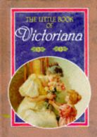 The little book of Victoriana (Hardback)