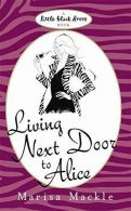 Living Next Door to Alice, Mackle, Marisa, ISBN 0755339916