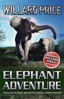 Elephant Adventure | Price, Willard | Book