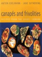 Canaps and frivolities: recipes from the Savoy, London by Anton Edelmann
