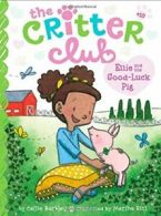 Ellie and the Good-Luck Pig (Critter Club). Barkley, Riti 9781481424035 New<|